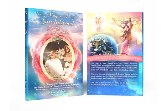 Those Magical Days of Sandalwood & Roses by Govinda Dasi (Singular)