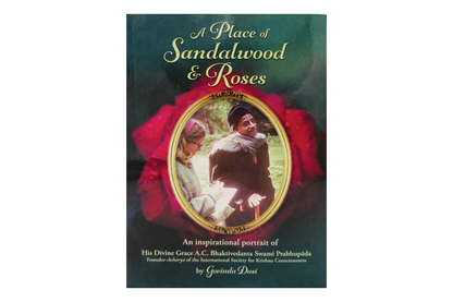A Place of Sandalwood & Roses by Govinda Dasi (Singular)